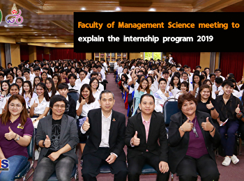 Faculty of Management Science meeting to
explain the internship program 2019